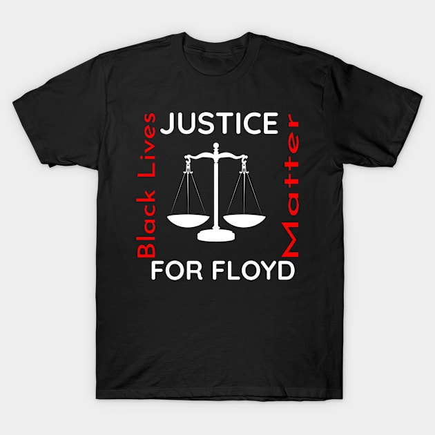 Justice for floyd T-Shirt by Adel dza